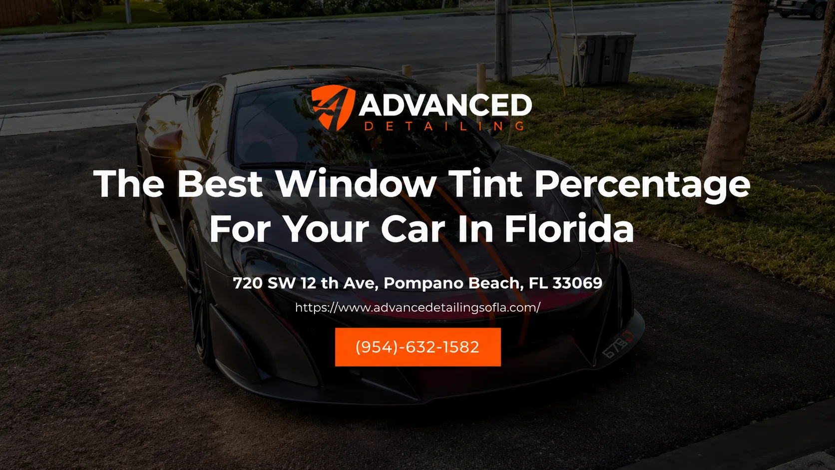 Dark sports car with tinted windows outside Advanced Detailing Sofla in Pompano Beach